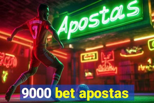 9000 bet apostas